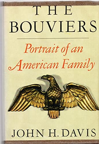 Book cover for The Bouviers: Portrait of an American Family by Davis, John H.