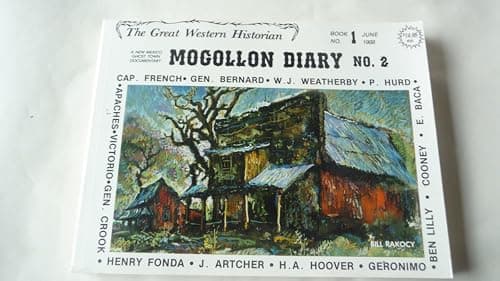 THE GREAT WESTERN HISTORIAN MOGOLLON DIARY NO. 2 Book No. 1 June 1988