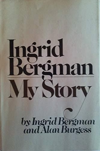 Book cover for Ingrid Bergman: My Story by Bergman, Ingrid