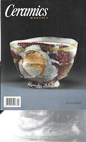 Book cover for Ceramics Monthly : Models of Tension By Margaret Bohls; Saggar Fired Shino Teaware By Jim Wayne; Pottery & Prophesy in the Casas Grandes Culture; Pat Antonick - Seeing Beyond the Obvious; La Meridiana Center for Arts in Tuscany by Glen R. Brown