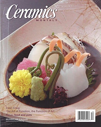 Ceramic Monthly : Euan Craig Collaborates with Japanese Chefs to Create Pottery; Kirk Mangus - The Crystalline Moment; the Work of Giselle Hicks; Ashley Howard - In Tune with Color; Walter Dexter Focus on Bottle Forms