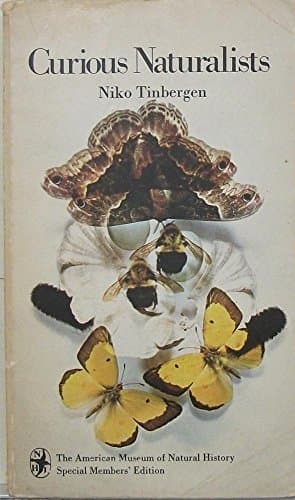 Book cover for Curious Naturalists (The American Museum of Natural History, Special Members' Edition) by Niko Tinbergen