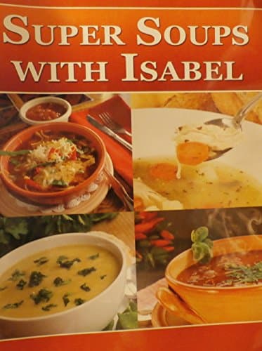 Book cover for Super Soups with Isabel by Rios, Isabel De Los