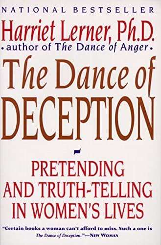 Book cover for [The Dance of Deception: Pretending and Truth-Telling in Women's Lives] [Author: Lerner, Harriet Goldhor] [September, 2003] by Harriet Lerner