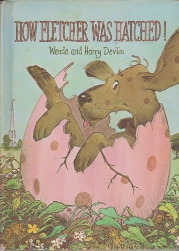 Book cover for How Fletcher Was Hatched by Devlin, Wende, Devlin, Harry (1998) Hardcover by Devlin, Wende & Harry