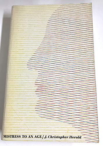 Book cover for Mistress to an age; a life of Madame de Staël. With a new introduction by Rebecca West. by J. Christopher Herold