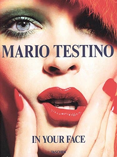 Mario Testino. In Your Face by Mario Testino (1-Jan-2015) Paperback