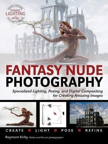 Book cover for [Fantasy Nude Photography: Use Lighting, Posing, and Digital Compositing Techniques to Create Amazing Images] [By: Kirby, Rayment] [May, 2014] by unknown author