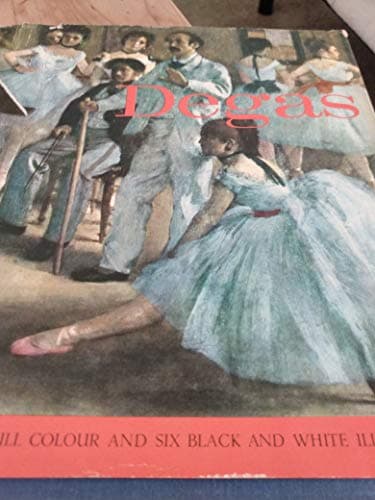 Book cover for Degas: Forty-eight paintings in full colour and six black and white illustrations by P Poole