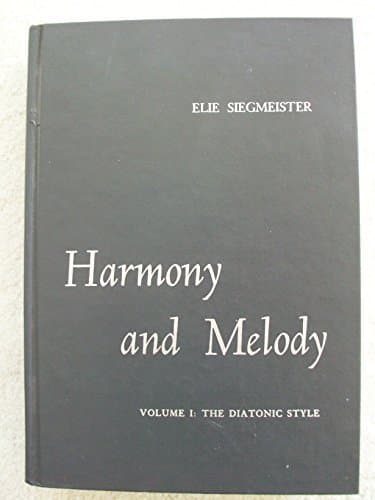 Book cover for Harmony and Melody: Diatonic Style by Elie Siegmeister (1965-06-01) by Elie Siegmeister