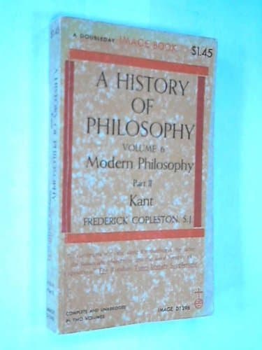 Book cover for History of Philosophy, Volume 6, Part 2, Modern Philosophy, Kant by Frederick Copleston (1964-08-18) by Frederick Charles Copleston