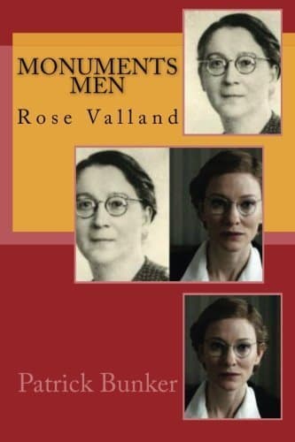 Book cover for Monuments Men: Rose Valland: The Inspirational Adventures of The Monuments Men by Patrick Bunker (2014-03-15) by Patrick Bunker