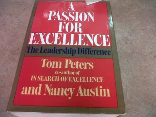 Book cover for A Passion For Excellence: The Leadership Difference by Tom Peters (1985-04-12) by Tom Peters & Nancy Austin