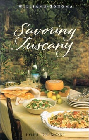 Williams-Sonoma Savoring Tuscany: Recipes and Reflections on Tuscan Cooking (2002-06-03)