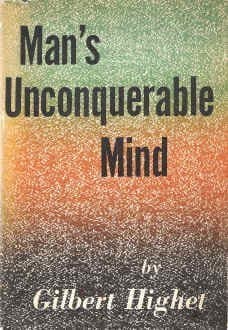Book cover for Man's Unconquerable Mind by Gilbert Highet (1954-10-15) by Gilbert Highet