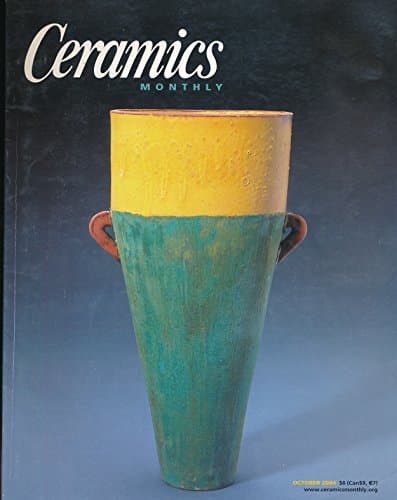 Book cover for Ceramics Monthly : Lynn Duryea - The Energy of Edges; Nino Caruso -2004 Regis Masters Exhibtiion; Ceramics in Deruta Italy; by Glen R. Brown