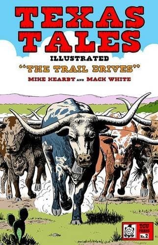 Book cover for Texas Tales Illustrated #2: The Trail Drives: The Trail Drives, #2 by Mike Kearby (2015-02-26) by Mike Kearby