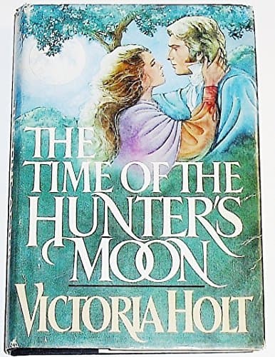Book cover for The Time of the Hunter's Moon by Victoria Holt (1983-11-01) by Victoria Holt