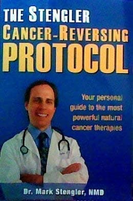Book cover for The Stengler Cancer-Reversing Protocol: Your Personal Guide to the Most Powerful Natural Cancer Therapies by Dr. Mark Stengler