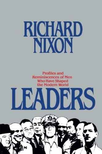 Book cover for Leaders: Profiles and Reminiscences of Men Who Have Shaped the Modern World by Richard Nixon (1982-09-26) by Unknown