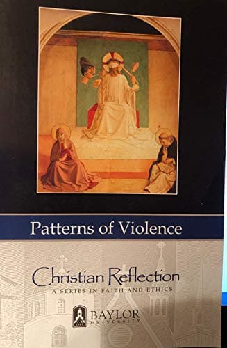 Book cover for Christian reflection : a series in faith and ethics Patterns of violence by Various