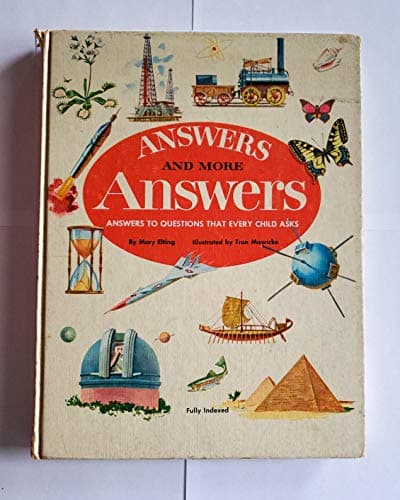 Book cover for Answers and more answers answers to questions that every child asks by Mary Elting