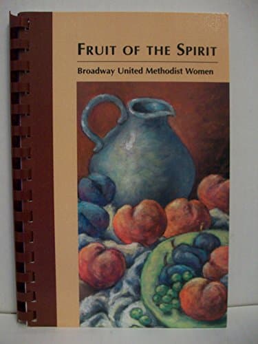 Book cover for Fruit of the Spirit : Broadway United Methodist Women by Various