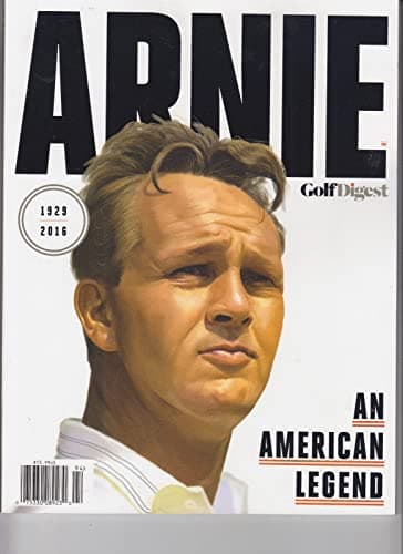 Book cover for GOLF DIGEST MAGAZINE SPECIAL EDITION 2016, ARNIE AN AMERICAN Compatible with LEGEND 1929 - 2016. by GOLF DIGEST MAGAZINE SPECIAL EDITION ARNIE