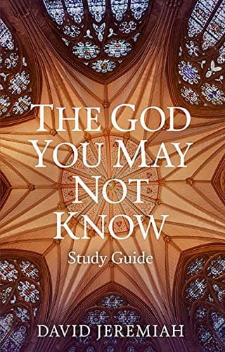 Book cover for The God You May Not Know Study Guide by David Jeremiah