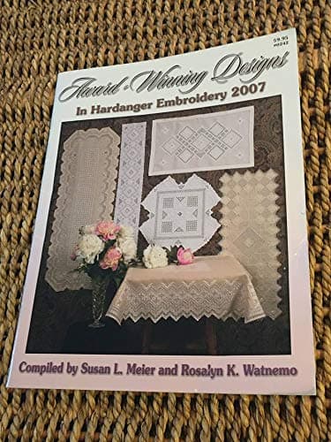 Book cover for Award Winning Designs in Hardanger Embroidery 2007 by SUSAN MEIER AND ROSALYN WATNEMO