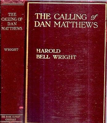 Book cover for 1909 1ST HAROLD BELL WRIGHT CALLING DAN MATTHEWS ILLUSTRATED GIFT MISSOURI GIFT by Harold Bell Wright