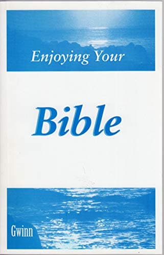 Book cover for Enjoying Your Bible by M. Gwinn