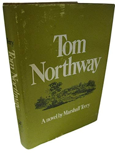 Book cover for Rare TOM NORTHWAY by Marshall Terry Signed 1st Edition/1st Printing 1968 VG/VG- Ohio [Hardcover] Marshall Terry by Marshall Terry