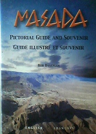 Masada Pictorial Guide and Souvenir Guide Illustre et Souvenir (In English and French)