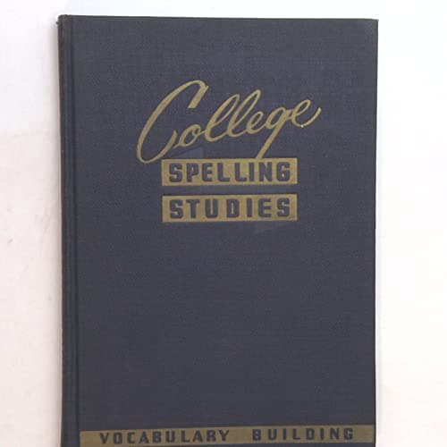Book cover for College Spelling Studies - Vocabulary Building by Charles Gottshall Reigner
