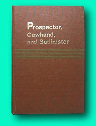 Book cover for Robert G FERRIS / Prospector Cowhand and Sodbuster Historic Places Signed 1st ed [Hardcover] FERRIS, Robert G. (series editor by Robert G. (series editor FERRIS