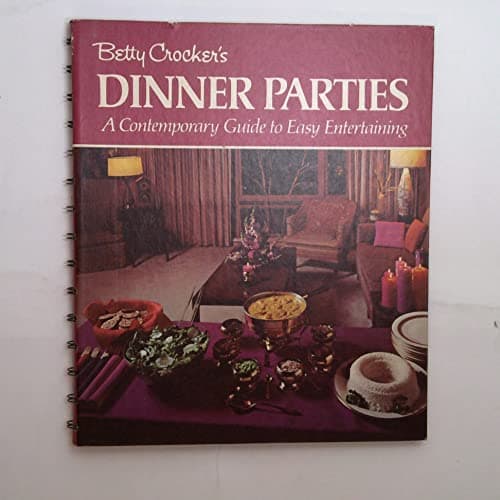 Book cover for Betty Crocker's Dinner Parties: A Contemporary Guide to Easy Entertaining by Unknown