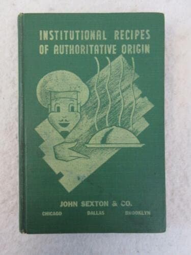 Rare SEXTON COOKBOOK 2 INSTITUTIONAL RECEPIES OF AUTHORITATIVE ORIGIN 1941 [Hardcover] unknown