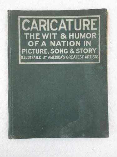 CARICATURE The Wit & Humor of a Nation in Picture Song & Story Leslie-Judge [Hardcover] unknown