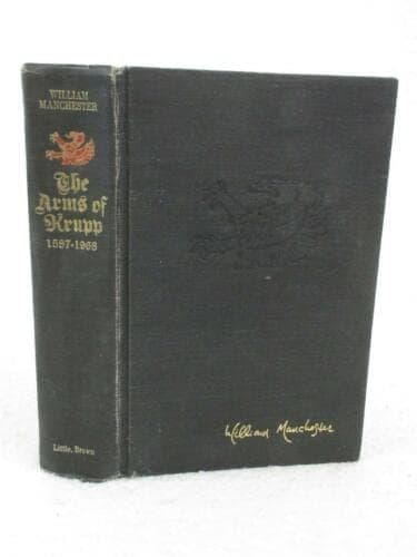 Book cover for William Manchester THE ARMS OF KRUPP Little,Brown and Company 1st Edition 1964 [Hardcover] unknown by Unknown