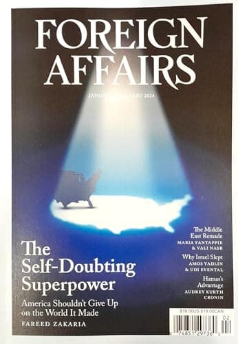 Book cover for Foreign Affairs Magazine January February 2024 The Self-Doubting Superpower by Unknown