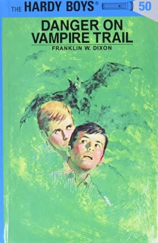 Book cover for The Hardy Boys 50 # Danger Vampire Trail by Franklin W. Dixon