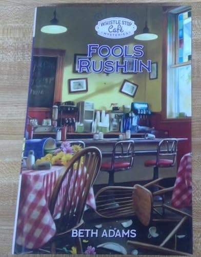 Book cover for Fools Rush In - Whistle Stop Cafe Mysteries - Guideposts by Beth Adams