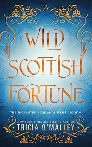 Book cover for Wild Scottish Fortune (The Enchanted Highlands Book 6) by O'Malley, Tricia