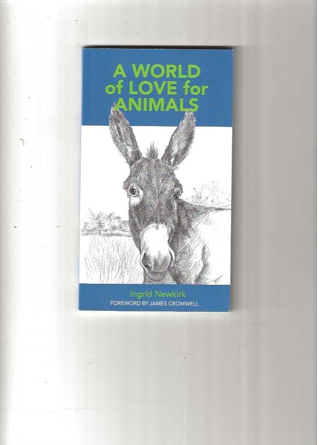 Book cover for A World of Love For Animals by Ingrid Newkirk