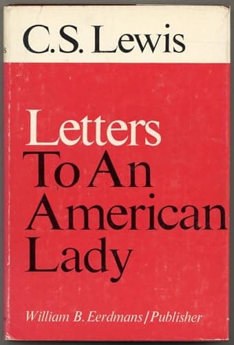 C.S. Lewis: Letters to an American Lady