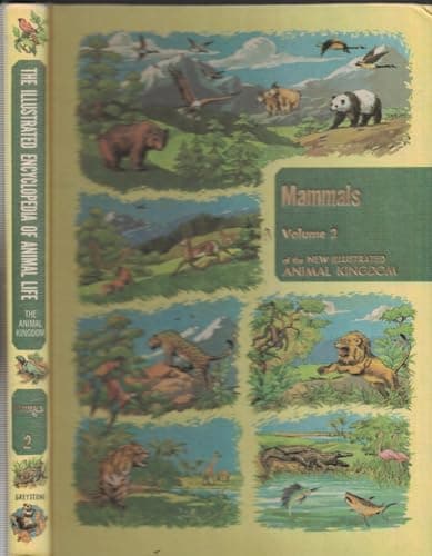 Book cover for Illustrated Encyclopedia of Animal Life - Animal Kingdom Vol 2 - Mammals - Strange and Wonderful Ways of Mammals, Birds, Reptiles, Fishes and Insects by Drimmer, Frederick